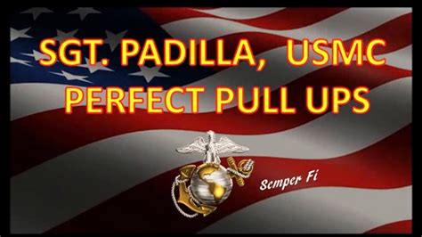 Sgt Padilla Usmc Perfect Pull Ups Youtube