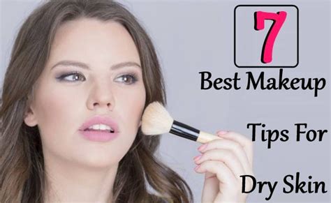 7 Best Makeup Tips For Dry Skin Best Makeup Tips Makeup Tips For Dry