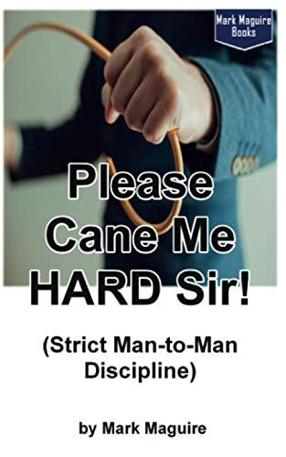 Buy Please Cane Me Hard Sir Strict Man To Man Discipline