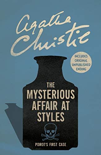 The Mysterious Affair At Styles Poirot Hercule Poirot Series Book 1 English Edition Ebook
