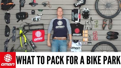 What To Pack For A Bike Park Mountain Bike Kit And Equipment Youtube