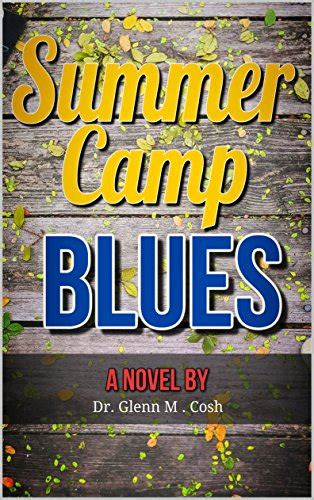 Summer Camp Blues Best Read Of The Summer Book 1 Ebook Cosh Dr
