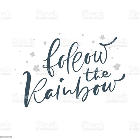 Follow The Rainbow Calligraphy Lettering Text Vector Inscription