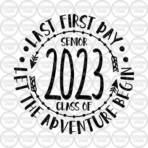 Senior 2023 Svg Last First Day Svg Let The Adventure Begin Etsy