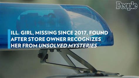 Ill Girl Missing Since 2017 Found After Store Owner Recognizes Her From Unsolved Mysteries