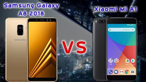 Light weight xiaomi mi mix 3 218 g samsung galaxy a8 plus (2018) 191 g. Samsung Galaxy A8 2018 VS Xiaomi Mi A1 - YouTube