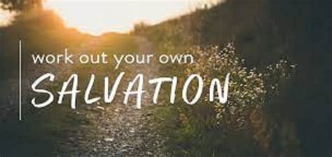 Work Out Your Own Salvation The Church Of Christ 15 Grey Street Warri