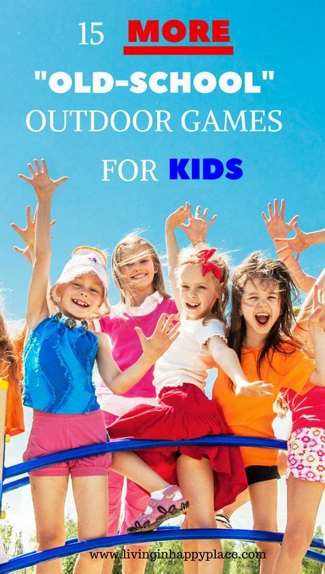 15 Things For Kids To Do Outside Old School Outdoor Games That