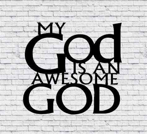 My God Is An Awesome God Quotes About God God Is Real God