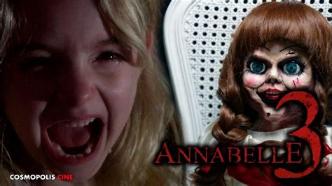 Annabelle 3 Regresa A Casa Para Sembrar El Terror En Su Primer Trailer
