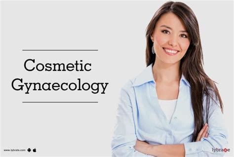 Cosmetic Gynaecology By Dr Deepa Ganesh Lybrate