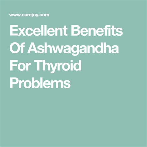 Excellent Benefits Of Ashwagandha For Thyroid Problems Thyroid