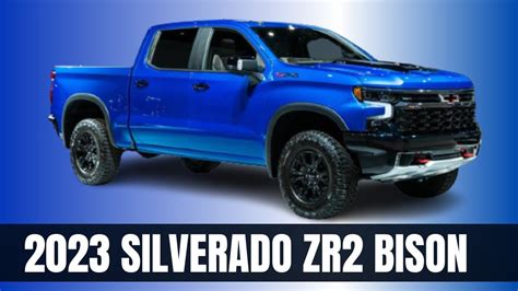 Chevrolet Silverado Zr Bison Edition Prices Specs Release Date
