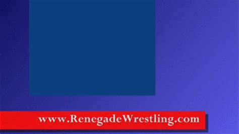Renegade Wrestling Renegade 91 The Amazon Girl Next Door Part 3