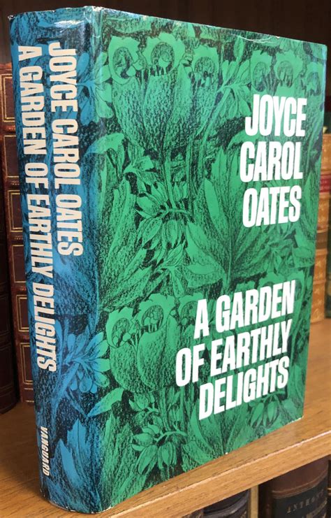 A GARDEN OF EARTHLY DELIGHTS SIGNED | Joyce Carol Oates | First Edition