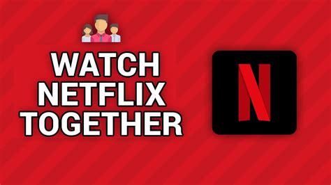 How To Watch Netflix Together 2022 Simple Youtube