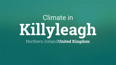 Climate And Weather Averages In Killyleagh Northern Ireland United Kingdom