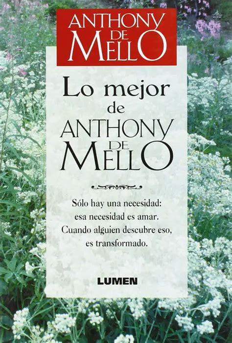 Lo Mejor De Anthony De Mello Biblioteca De Autoayuda 2021