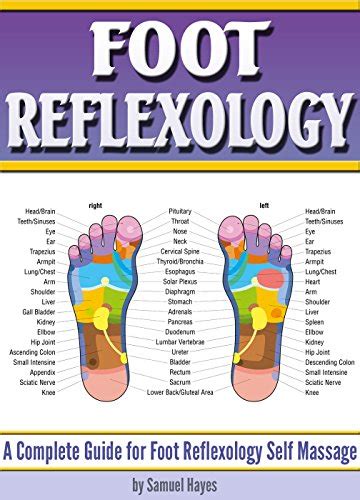 Foot Reflexology A Complete Guide For Foot Reflexology Self Massage Ebook Hayes Samuel