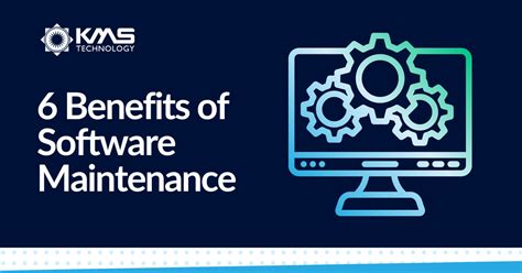 Top 6 Benefits Of Software Maintenance By Kms Technology Medium