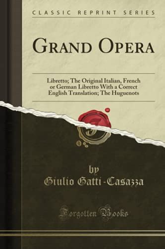 Grand Opera Libretto The Original Italian French Or German Libretto