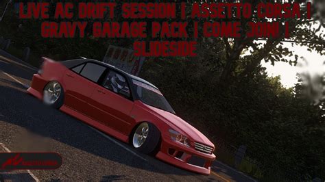 Live AC Drift Session Assetto Corsa Gravy Garage Pack Come Join