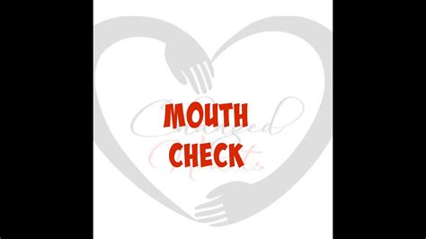 Mouth Check Youtube