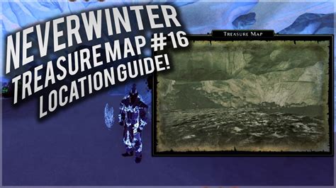 Neverwinter Treasure Map 16 Location Guide Youtube