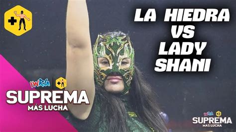 Lady Shani Vs La Hiedra Semifinales Torneo Suprema 2022 Lucha