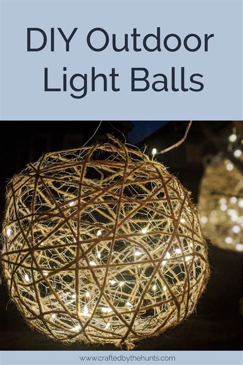Diy Outdoor Light Balls In 5 Simple Steps Crafted By The Hunts