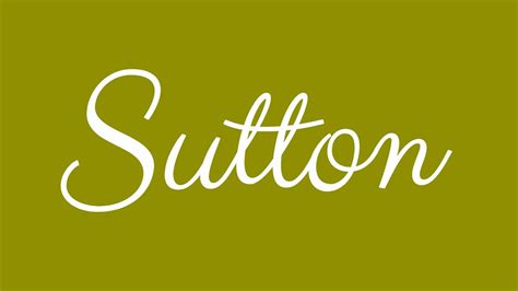 Learn How To Sign The Name Sutton Stylishly In Cursive Writing Youtube