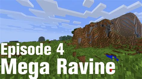 Lets Play Minecraft Part 4 Mega Ravine Youtube