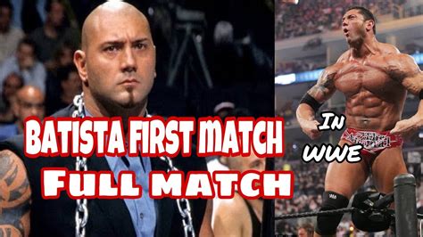 Batista 1st Match In Wwe Batista In Ring Debut Full Match