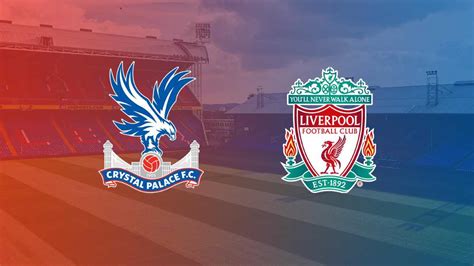 Alisson, virgil van dijk, joël matip, andrew robertson, james milner liverpool 0, crystal palace 1. Crystal Palace vs Liverpool Predicted Line Up and Preview ...