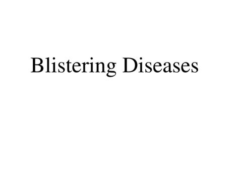 Ppt Blistering Diseases Powerpoint Presentation Free Download Id