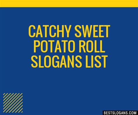 100 Catchy Sweet Potato Roll Slogans 2024 Generator Phrases And Taglines