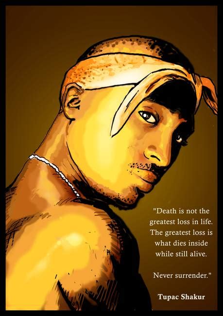 Throughout his life and after his death, his messages left an indelible imprint on society. Tupac Posters With Quotes. QuotesGram