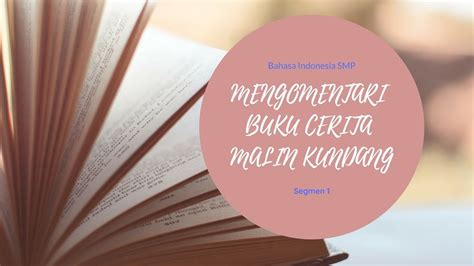 Mengomentari Buku Cerita Malin Kundang seg1 | Bahasa Indonesia SMP