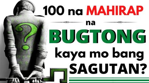 100 Na Mahirap Na Bugtong Kaya Mo Bang Sagutan Tagalog Riddles