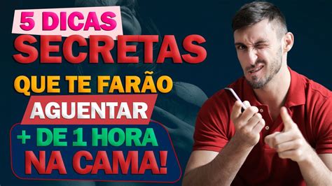 aprenda 5 dicas que farÃo vocÊ durar 1 hora na cama penetrando e fazer sua mulher gozar muito