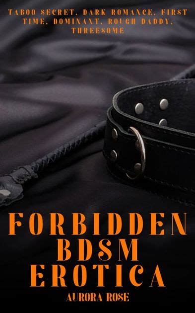 forbidden bdsm erotica volume 5 taboo secret dark romance first time dominant rough daddy