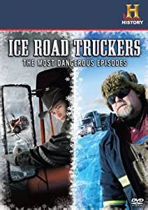 As a matter of fact, only people had heard of it until the show came into the ice road truckers have a monthly income of $20,000 and an income of $80,000 from each season. Amazon.com: Ice Road Truckers Dangerous Ep: Ice Road Truckers, History: Movies & TV