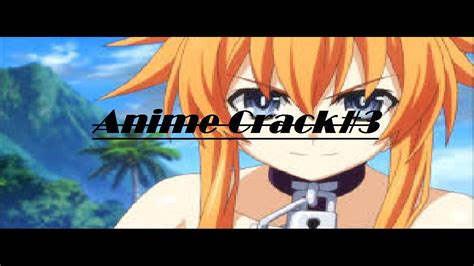 Anime Crack3 Youtube