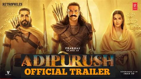 Adipurush Official Trailer Prabhas Kirti Senon Saif Ali Khan Sunny Singh Adipurush