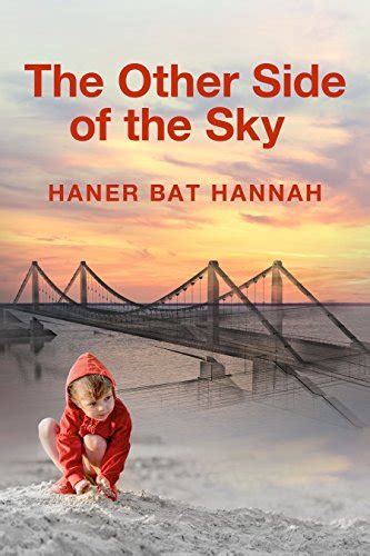 The Other Side Of The Sky By Haner Bat Hannah Goodreads