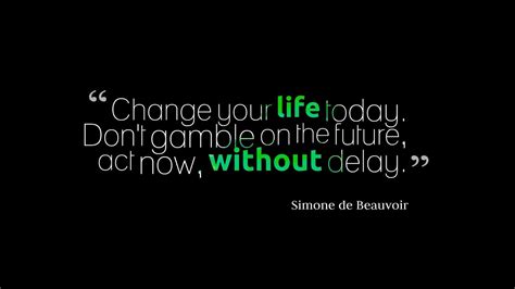 Change Your Life Today Hd Motivational Wallpapers Hd Wallpapers Id
