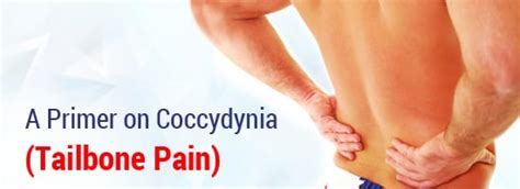A Primer On Coccydynia Tailbone Pain Orange County Pain Clinics