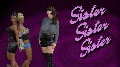 Sister Sister Sister Renpy Porn Sex Game Vfinal Download For Windows Macos Linux