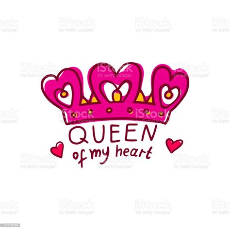 Queen Of My Heart Declaration Of Love And Crown Vector Illustration Isolated Stock Illustration
