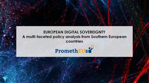 european digital sovereignty a multi faceted policy analysis from southern european countries
